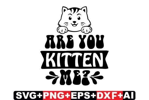 Are You Kitten Me Cat SVG