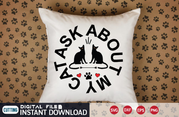 Ask About My Cat Svg