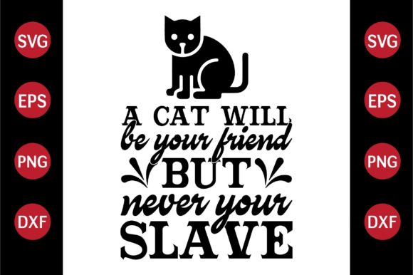 Cat SVG Design a Cat Will Be Your Friend