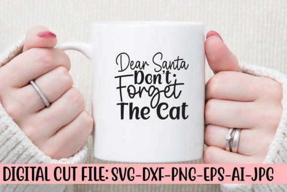 Dear Santa Don’t Forget the Cat SVG Cut