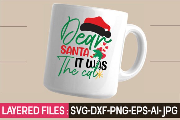 Dear Santa It Was the Cat Svg Cut File