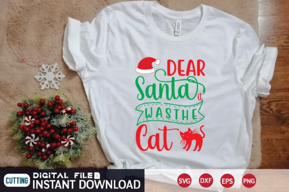 Dear Santa Was the Cat Svg