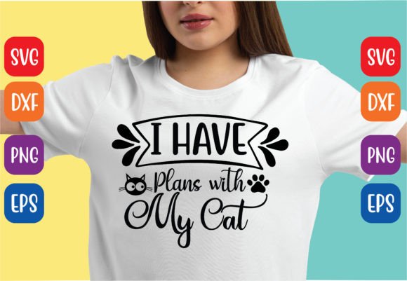 I Have Plans with My Cat Svg