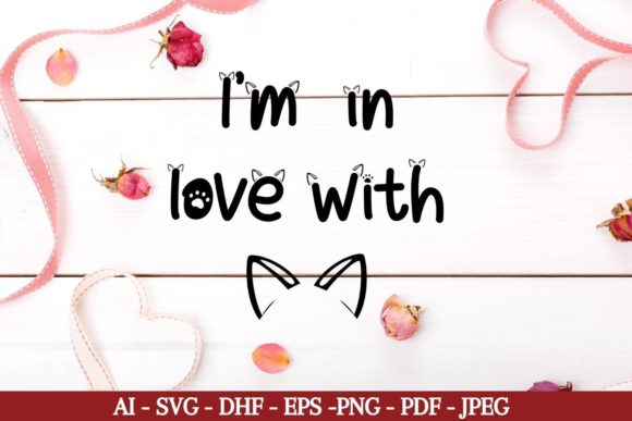 I'm in Love with My Cat SVG