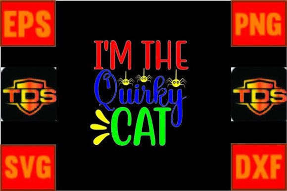 I m the Quirky Cat Svg