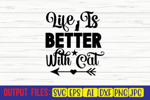 Life is Better with Cat SVG Cut File