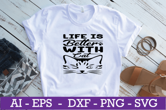Life is Better with Cat SVG Design