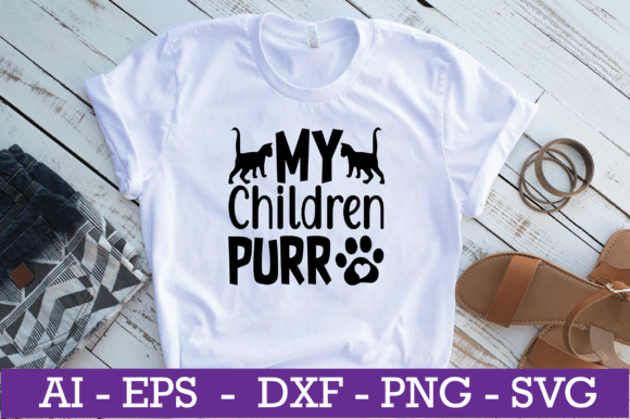 My Children Purr Cat SVG Design