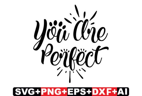 You Are Perfect Cat SVG Design